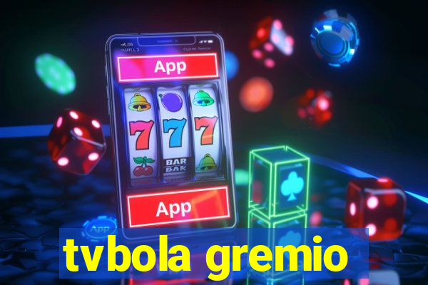 tvbola gremio